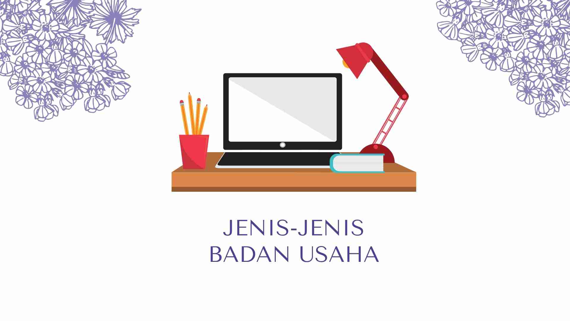 Jenis-Jenis Badan Usaha