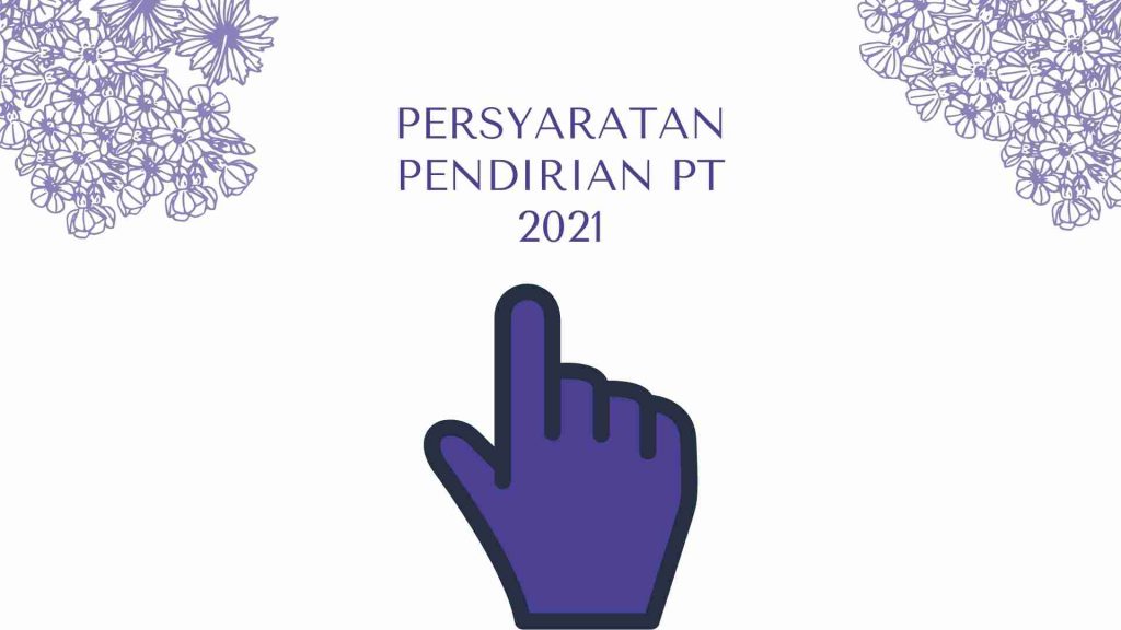 persyaratan pendirian pt 2021