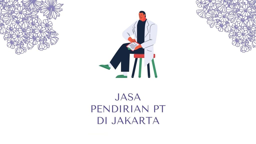 Jasa Pendirian PT di Jakarta